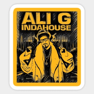 ali g indahouse Sticker